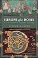 Europe after Rome: A New Cultural History, 500-1000