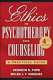 Ethics in Psychotherapy and Counseling: A Practical Guide