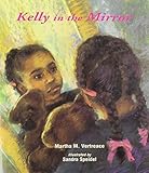 Kelly in the Mirror Harcourt School Publishers Storytown: Lib Bk  Gr K Stry 08 (Rdg Prgm 08/09/10 Wt)