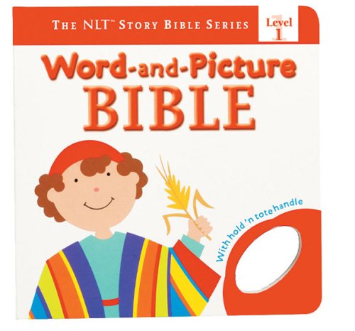 Word-and-Picture Bible (The NLT® Story Bible Series) by Standard Publishing