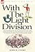 With the Light Division: the Experiences of an Officer of the 43rd Light Infantry in the Peninsula a by 