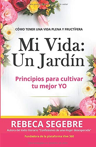 Mi vida un Jardín: Amazon.es: Segebre, Rebeca, Bustacara, Brenda: Libros