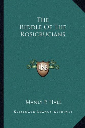 The Riddle of the Rosicrucians Paperback – 10 Sept. 2010