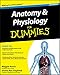 Anatomy and Physiology For Dummies®