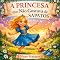 Livro A Princesa que Não Gostava de Sapatos: Descobre a magia de ser diferente. (Pequenas Grandes Aventuras)