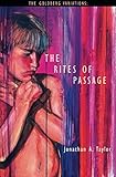 The Rites of Passage (The Goldberg Variations) (Volume 1)