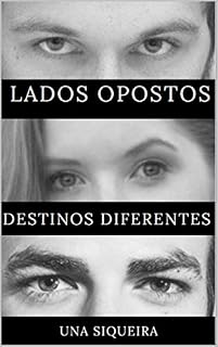 Livro Lados Opostos: Destinos Diferentes