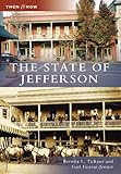 STATE OF JEFFERSON (Then and Now)