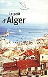 Le goût d'Alger par Aïssaoui