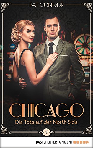 Chicago - Die Tote auf der North-Side (Die Krimi-Serie in den Zwanzigern 4) (German Edition)
