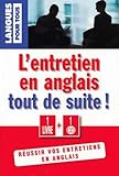 L'anglais de l'entretien tout de suite ! (1CD audio) by 