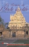 Le roman de l'Inde insolite by