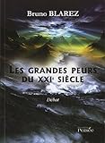 Les grandes peurs du XXIe siecle (French Edition) by 