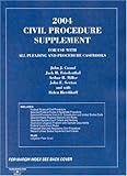 2004 Civil Procedure, Cound, John J. and Friedenthal, Jack H., 0314153543