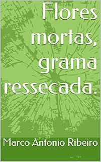 Livro Flores mortas, grama ressecada.