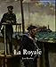 La Royale : L'histoire illustrée de la Marine nationale française by