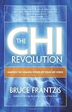 Image de The CHI Revolution: Harnessing the Healing Power of Your Life Force