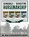 Sensible & Sensitive Horsemanship - Dr. Mike's Horsemanship Guides by Michael Guerini PhD