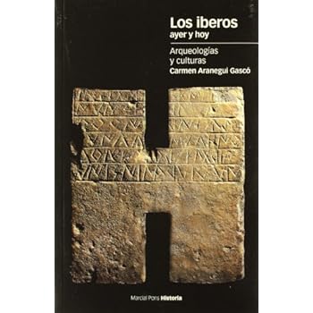 IBEROS AYER Y HOY, LOS: Arqueologías y culturas (Estudios) IBEROS AYER Y HOY, LOS: Arqueologías y culturas (Estudios)