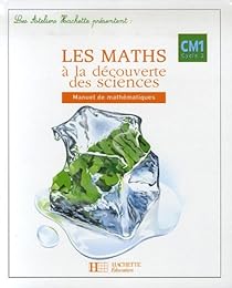 Les  maths à la découverte des sciences, CM1, cycle 3