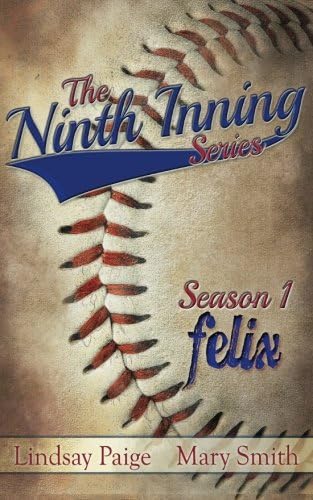 Felix (The Ninth Inning Book 1)
