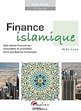 Finance islamique : Opérations financières autorisées et prohibées, vers une finance humaniste by