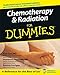 Chemotherapy and Radiation For Dummies by Alan P. Lyss, Humberto Fagundes