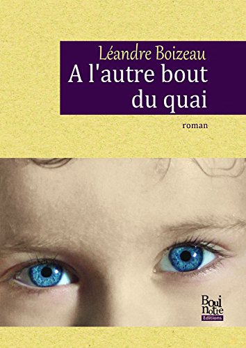 À l'autre bout du quai