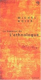 La  sagesse de l'ethnologue