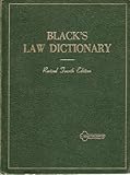 Black's Law Dictionary, Definitions of the Terms and Phrases of American and English Jurisprudence, Ancient and Modern (Revised Fourth Edition)
