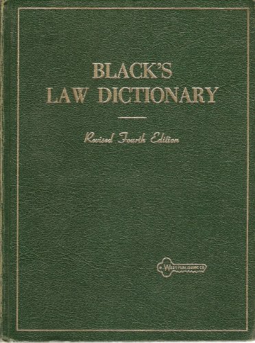 Download Black's Law Dictionary, Definitions of the Terms and Phrases of American and English Jurisprudence, Ancient and Modern (Revised Fourth Edition) Download Black's Law Dictionary, Definitions of the Terms and Phrases of American and English Jurisprudence, Ancient and Modern (Revised Fourth Edition)