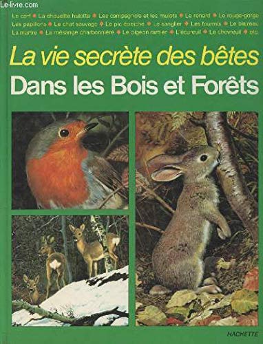 La  Vie secrète des bêtes dans les bois et les forêts