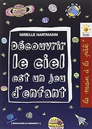 Découvrir le ciel est un jeu d'enfant
