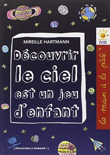 Découvrir le ciel est un jeu d'enfant