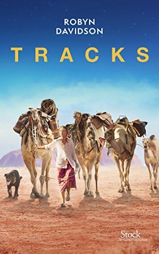 Tracks : Traduit de l'anglais (Australie) par Bernardine Cheviron-Poylo (La cosmopolite) (French Edition)