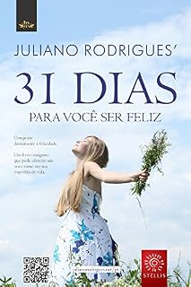 Livro 31 Dias para você ser feliz: Conquiste diariamente a felicidade