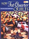More Fat Quarter Quilts
