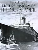 Picture History of the Normandie: With 190 Illustrations by 