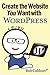 Create the Website You Want with WordPress by Rob Cubbon