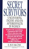 By E. Sue Blume Secret Survivors: Uncovering Incest and Its Aftereffects in Women [Mass Market Paperback]