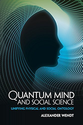 Download Quantum Mind and Social Science: Unifying Physical and Social Ontology (English Edition) PDF