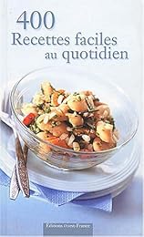 400 recettes faciles au quotidien