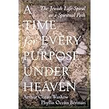 A Time for Every Purpose Under Heaven: The Jewish Life-Spiral as a Spiritual Path