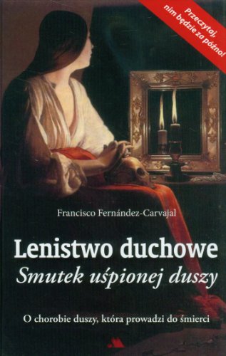 Lenistwo duchowe Smutek uspionej duszy
