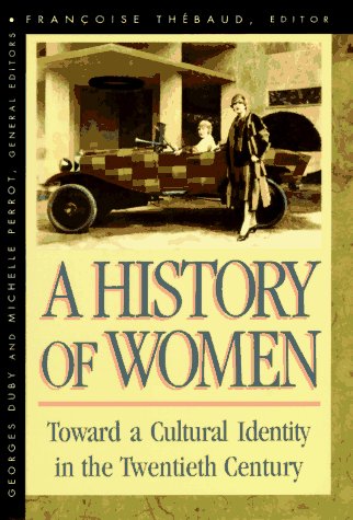 "History of Women in the West, Volume V - Toward a Cultural Identity in the Twentieth Century" av Françoise Thébaud
