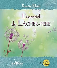 L' essentiel du lâcher-prise