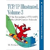 TCP/IP Illustrated: v. 3: TCP for Transactions, HTTP, NNTP and the Unix Domain Protocols (Addison-Wesley Professional Computi