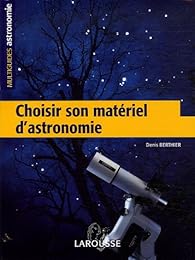 Choisir son matériel d'astronomie