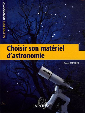 Choisir son matériel d'astronomie