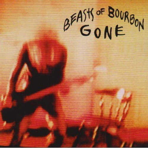 Beasts of Bourbon - Gone - Zortam Music